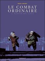 Bande Dessin�e : LE COMBAT ORDINAIRE - T. 4