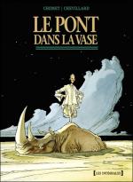 Bande Dessin�e : LE PONT DANS LA VASE - INTEGRALE